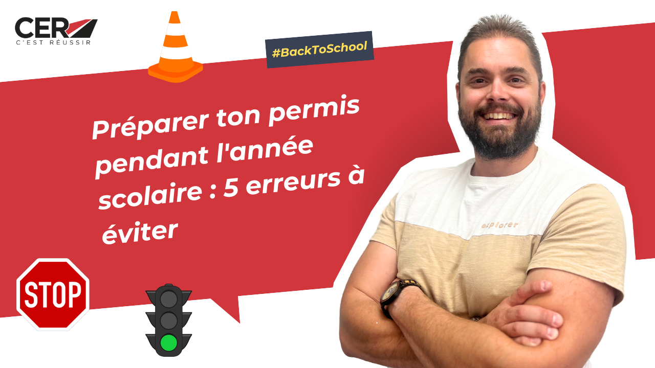#BackToSchool : Préparer ton permis pendant l’année scolaire : 5 erreurs à éviter