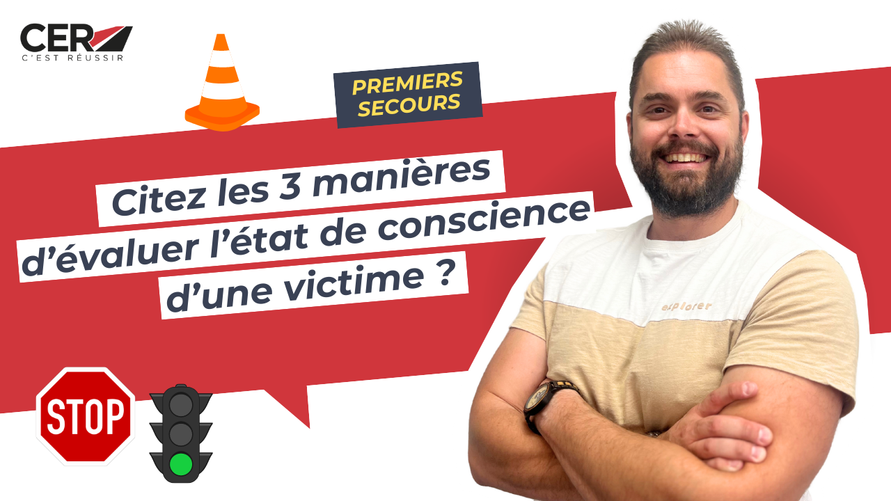 Quels sont les 3 manières d'évaluer l'état de conscience d'une victime ?