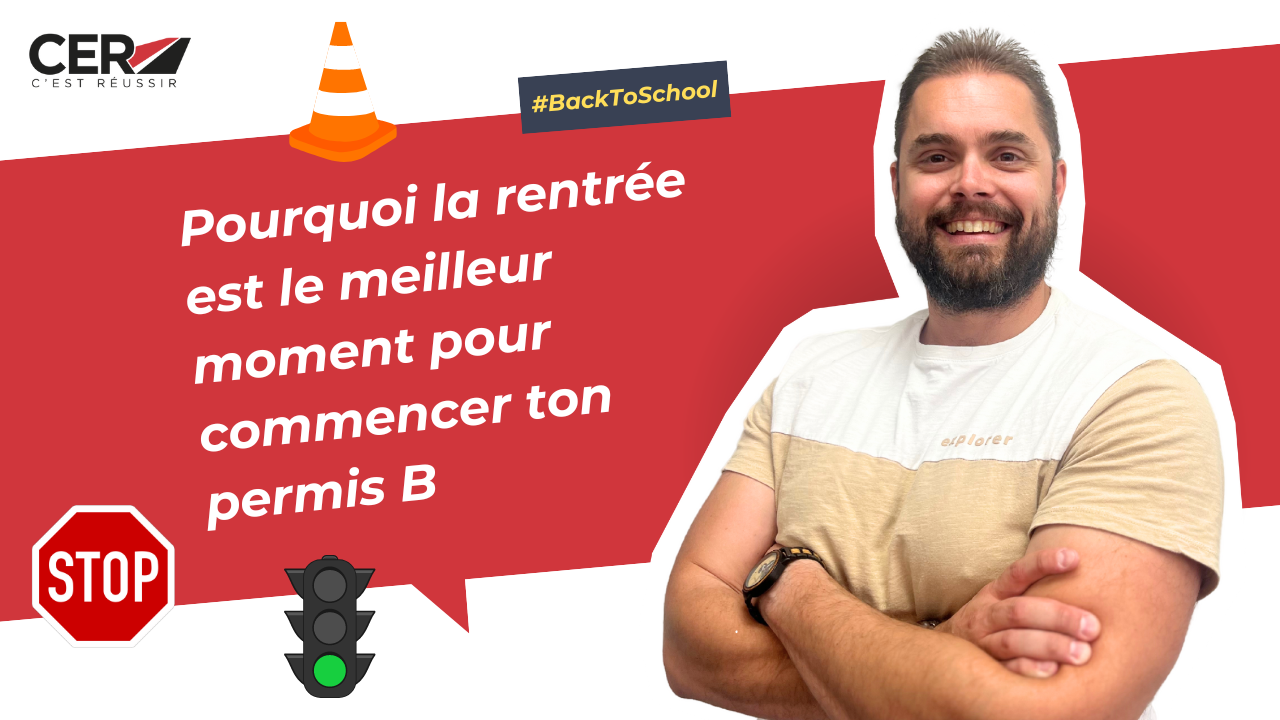 #BackToSchool : Pourquoi la rentrée scolaire est le meilleur moment pour commencer ton permis B